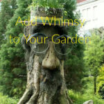 Add Whimsy to your Garden